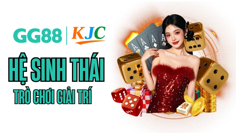 GG88 - Hệ sinh thái trò chơi giải trí tại GG88